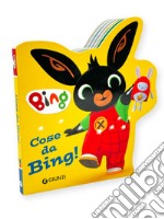 Cose da Bing! Bing. Ediz. a colori libro