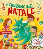 Le canzoncine di Natale. Ediz. a colori. Con QR Code libro