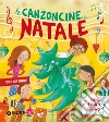 Le canzoncine di Natale. Ediz. a colori. Con QR Code libro