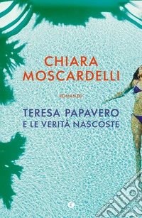 Teresa Papavero e le verità nascoste libro