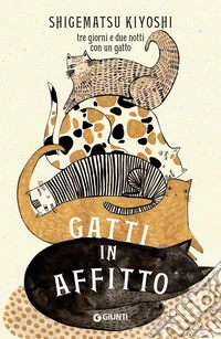 Gatti in affitto. Tre giorni e due notti con un gatto