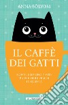Il caffè dei gatti libro di Solyom Anna