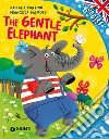 The gentle elephant. Ediz. a colori. Con audiolibro  di Maltoni Raffaele