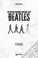 Il libro (più) bianco dei Beatles. Le storie dietro le canzoni libro