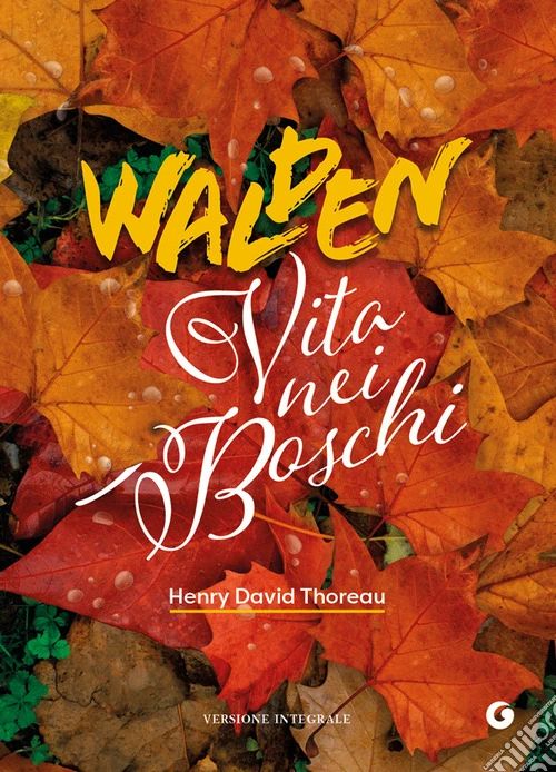 Walden. Vita nei boschi
