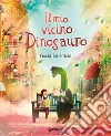 Il mio vicino dinosauro. Ediz. a colori libro di Litchfield David