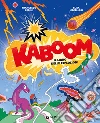 Ka-boom! libro di Bedini Francesco