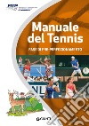 Manuale del tennis. Livello Cerbiatto. Fase di pre-perfezionamento libro