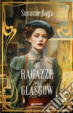 Le ragazze di Glasgow libro