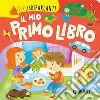 Il mio primo libro. Libri parlanti. Ediz. a colori libro