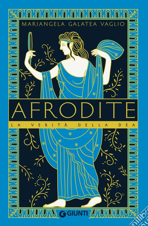 Afrodite. La verit� della dea