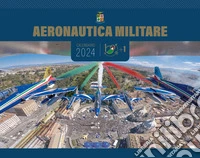Aeronautica militare. Calendario da muro 2024 libro