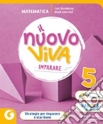 NUOVO VIVA IMPARARE CL. 5 MATEMATICA libro