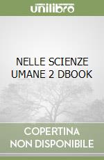 NELLE SCIENZE UMANE 2 DBOOK libro