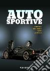 Auto sportive. I modelli che hanno fatto la storia. Ediz. illustrata libro di Lintelmann R. (cur.)