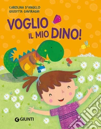 Voglio il mio Dino! libro