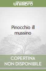 Pinocchio ill mussino libro