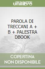 PAROLA DI TRECCANI A + B + PALESTRA  DBOOK libro