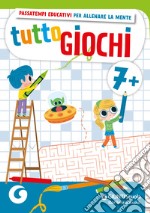 Tuttogiochi. 7 anni. Ediz. a colori libro