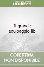 Il grande equipaggio lib