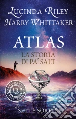 Atlas. La storia di Pa' Salt. Le sette sorelle libro