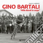 Gino Bartali. «Mille diavoli in corpo» libro usato