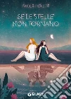 Se le stelle non tornano libro di Peretti Paola