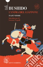 Bushido. L'anima del Giappone. Ediz. integrale libro