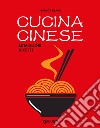 Cucina cinese. Le migliori ricette libro