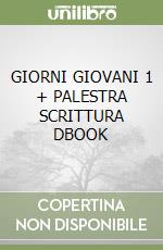 GIORNI GIOVANI 1 + PALESTRA SCRITTURA DBOOK libro