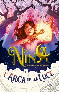 Nina e l'arca della luce. Vol. 7