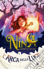 Nina e l'arca della luce. Vol. 7 libro