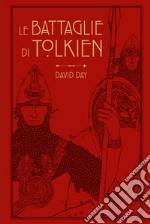 Le battaglie di Tolkien libro