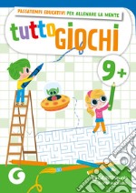 Tuttogiochi. 9 anni. Ediz. a colori libro