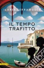 Il tempo trafitto libro