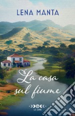 La casa sul fiume libro