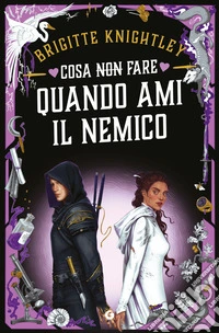 Cosa (non) fare quando ami il nemico libro