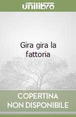 Gira gira la fattoria