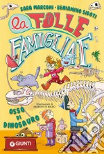 Osso di dinosauro. La folle famiglia F.. Vol. 2 libro