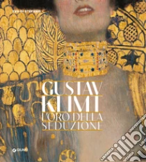 Gustav Klimt. L'oro della seduzione