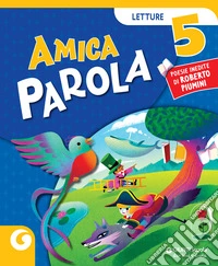 Amica parola. Per la 5ª classe elementare. Con e-book. Con espansione online. Vol. 2 libro