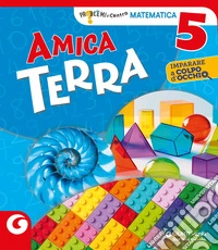 Amica terra matematica. Per la 5ª classe elementare. Con e-book. Con espansione online. Vol. 2 libro