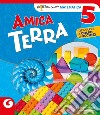 Amica terra matematica. Per la 5ª classe elementare. Con e-book. Con espansione online. Vol. 2 libro