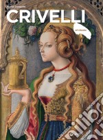 Crivelli. Ediz. illustrata libro