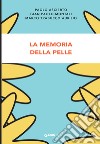 La memoria della pelle libro