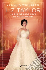 Liz Taylor. La più grande diva di Hollywood libro