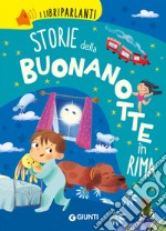 Storie della buonanotte in rima. I libri parlanti. Ediz. a colori libro