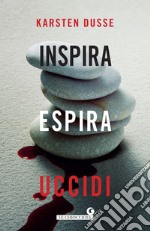 Inspira, espira, uccidi libro