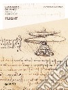 Flight. Leonardo da Vinci. Artist / scientist libro di Laurenza Domenico