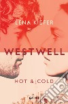 Hot & cold. Westwell. Ediz. italiana. Vol. 3 libro